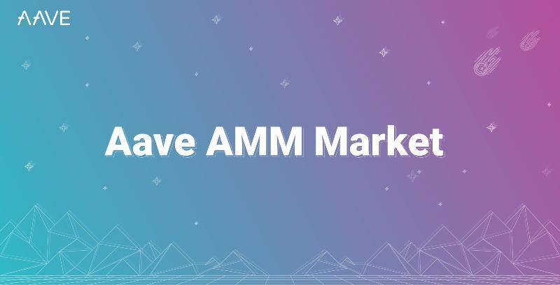 Aave 上线 AMM Market，支持 Uniswap 和 Balancer LP 代币作为抵押品